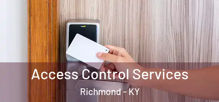  Access Control Services Richmond - KY