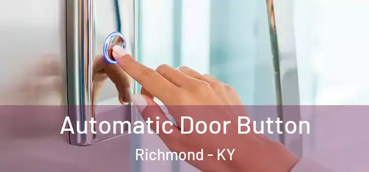 Automatic Door Button Richmond - KY
