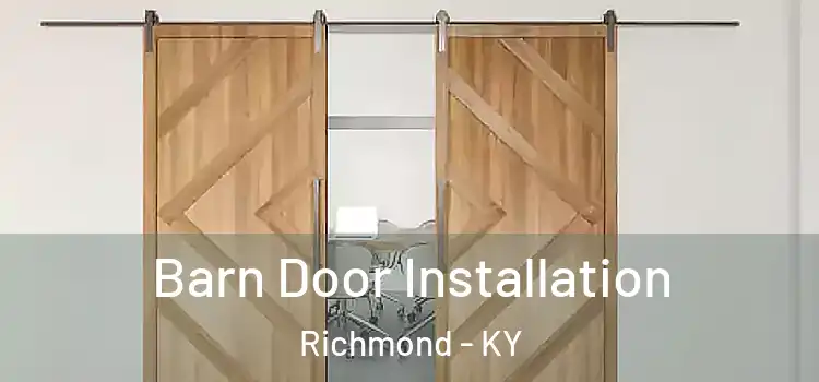 Barn Door Installation Richmond - KY