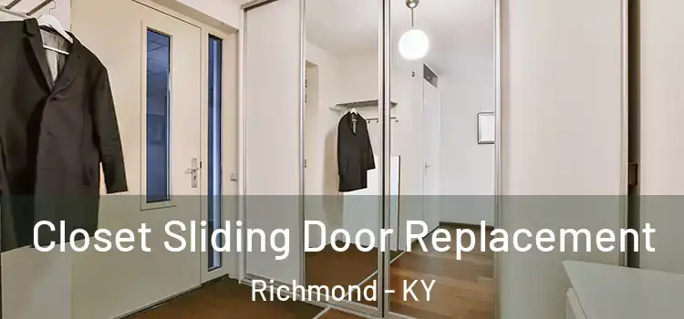 Closet Sliding Door Replacement Richmond - KY