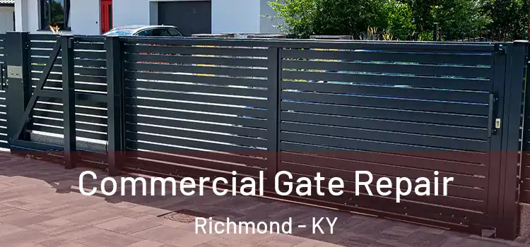 Commercial Gate Repair Richmond - KY