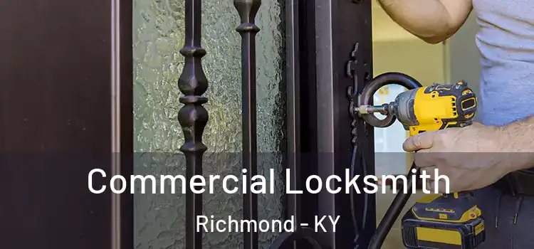 Commercial Locksmith Richmond - KY