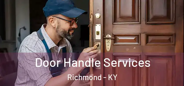 Door Handle Services Richmond - KY