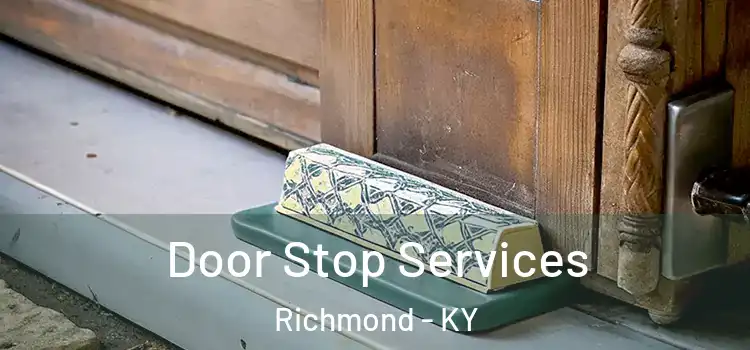 Door Stop Services Richmond - KY