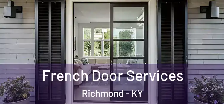 French Door Services Richmond - KY
