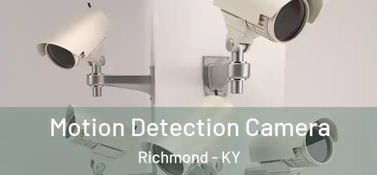  Motion Detection Camera Richmond - KY