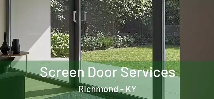 Screen Door Services Richmond - KY