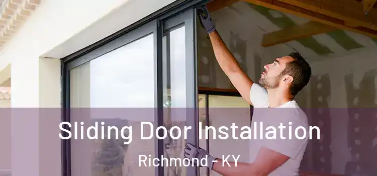 Sliding Door Installation Richmond - KY