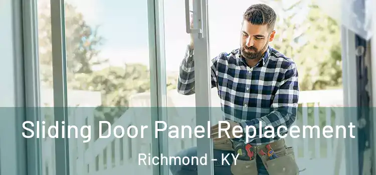  Sliding Door Panel Replacement Richmond - KY